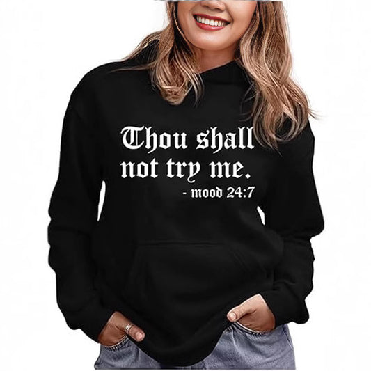 Thou Shall Not Try Me Hooded Sweater